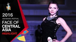 2016 Asia Newstar Model Contest - Face of Central Asia -  Highlight