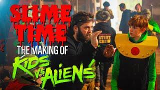 SLIME TIME The Making of Kids vs. Aliens Full Documentary Film