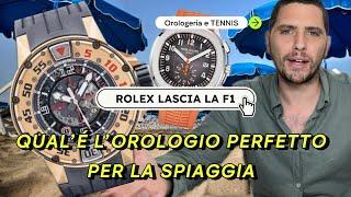 IN SPIAGGIA CON IL RICHARD MILLE Rolex abbandona la formula1 solo tennis. EP15 7 giorni 7 minuti