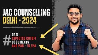 Jac Delhi Counselling 2024  Dates  choice fill  fee Document Eligibility  Cutoff  Jee Mains