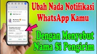 Cara Mengubah Nada Notifikasi WhatsApp Dengan Menyebut Nama Si Pengirim - Hadicun