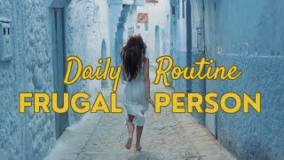 Frugal Daily Routine Stop Being Poor Morning to Night