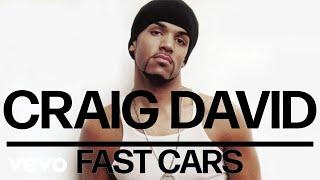 Craig David - Fast Cars Official Audio