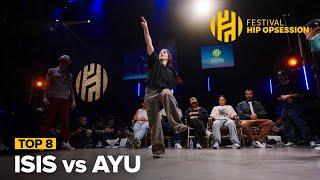 Isis vs Ayu BGIRL TOP 8  Hip Opsession 2024