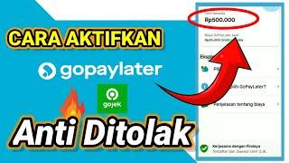 Cara Aktifkan Gopaylater terbaru anti ditolak  Gojek Paylater