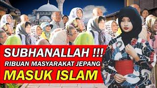 MENGEJUTKAN  Ribuan Masyarakat Jepang Berbondong-bondong Masuk Islam