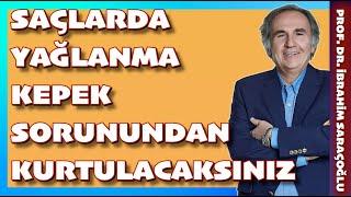 SAÇLARDA YAĞLANMA VE KEPEK SORUNUNDAN KURTULACAKSINIZ. #kepek #saçlardayağlanma #ibrahimsaraçoğlu #