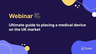 Ultimate guide to placing a medical device on the UK market