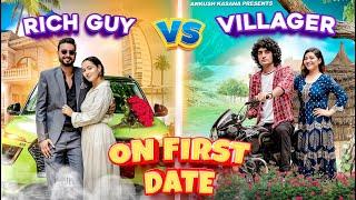 Rich Guy vs Villager On First Date  Ankush Kasana