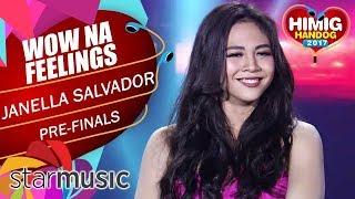 Janella Salvador - Wow Na Feelings  Himig Handog 2017 Pre Finals