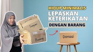 Cara Minimalis Melepaskan Keterikatan dengan Barang  Tips Decluttering