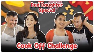  Dad-Daughter Cookoff Edition  ft @Upasna Singh Thakuri Vs @supriyashrestha 