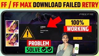  Free Fire Download Failed Retry  Free Fire Max Download Failed Retry  Download Failed Retry FF