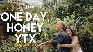 YTX - One Day Honey Official Music Video