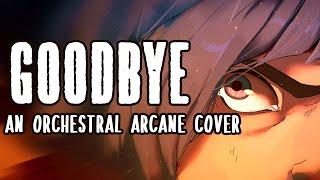 Goodbye- an Orchestral Arcane Cover