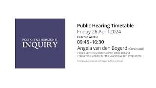 Angela van den Bogerd - Day 128 PM 26 April 2024 - Post Office Horizon IT Inquiry