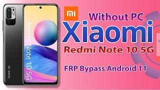 Xiaomi Redmi Note 10 5G M2103K19C FRP Bypass Without PC 2022  Mi Google Account Bypass Android 11