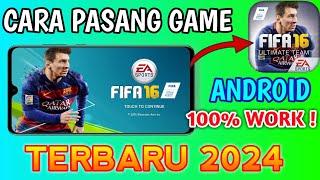 Cara Pasang Game FIFA 16 ANDROID OFFLINE 100% Work  Terbaru 2024