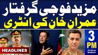 Samaa News Headlines 3PM  Pak Army in Action  Imran Khan on Faiz Hameed  15 Aug 2024  Samaa TV