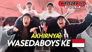 AKHIRNYA WASEDABOYS INDONESIA TRIP DIMULAI BERANGKAT KE INDONESIA