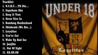 UNDER 18 - LOYALITAS FULL ALBUM 2007