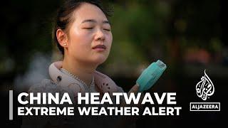 China heatwave Government issues extreme weather alert