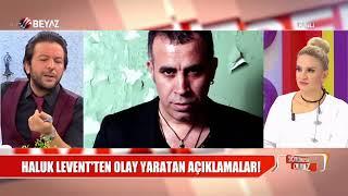 Haluk Leventten olay yaratacak açıklamalar