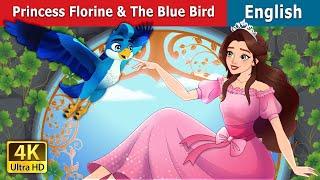 Princess Florine and the Blue Bird  Stories for Teenagers  @EnglishFairyTales