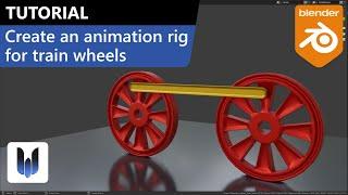 Blender tutorial Create an animation rig for train wheels