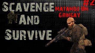 #-2 Scavenge And Survive Matamos Um Gringay