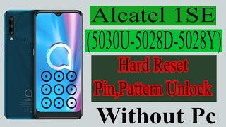 How To Hard Reset Alcatel 1Se 5030U-5028D-5028Y PinPatternPassword  Lock Remove Without Pc.