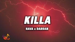 HAVA x DARDAN - KILLA Lyrics