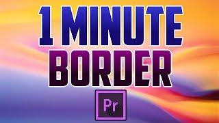 Premiere Pro CC  How to Add Border Around Video