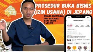 Prosedur cara buka bisnis izin usaha di Jepang pengalaman pribadi