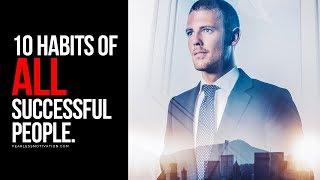 10 Habits Of All Successful People