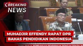 BREAKING NEWS - Muhadjir Effendy dan Sejumlah Mantan Mendikbud Rapat DPR Bahas Pendidikan Indonesia