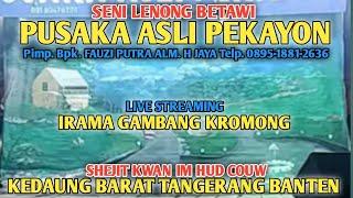 IRAMA GAMBANG KROMONG  LENONG PUSAKA ASLI PEKAYON  KEDAUNG BARAT TANGERANG BANTEN