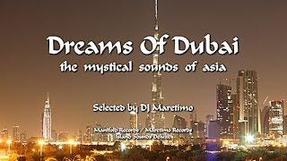 DJ Maretimo - Dreams Of Dubai - Continuous Mix 2+ Hours the mystical sounds of asia