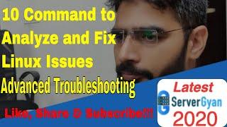 10 Advanced Linux Troubleshooting Tips  How to analyse critical issues with Linux Operating System