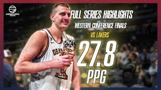 Nikola Jokic Full Series Highlights vs Lakers ● 2023 WCF MVP ● 27.8 PPG ● 1080P 60 FPS