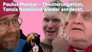 Paulus Manker - Theaterungetüm Tanzis Nadsikind wieder entdeckt Fleischnadsi  ... - Bakoka 05.63