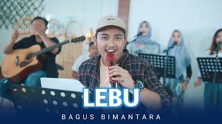 LEBU - Bagus Bimantara Official Music Video THE AMBYAR PROJECT