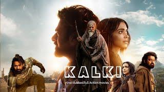 KALKI NEW RELEASES MOVIE। part 7 HINDI DUBBED FULL HD MOVIE PRABHASH AMITA BACHHAN। KALKI MOVIE 2024