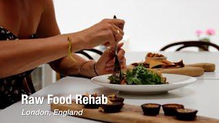 Raw Food Rehab in London England