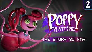 Poppy Playtime  The Story So Far - Chapter 2