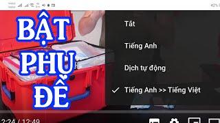 Cách bật phụ đề tiếng việt trên youtube bằng điện thoại