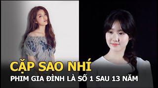 Sao nhí Gia Đình Là Số 1 sau 13 năm Hae Ri xấc láo lột xác Shin Ae dính toàn scandal chấn động