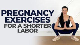 Pregnancy Exercise For Easy Delivery & Shorter Labor Birth Preparation Exercises