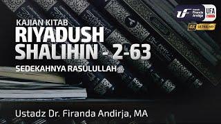 Riyadush Shalihin 2-63 Sedekahnya Rasulullah - Ustadz Dr. Firanda Andirja M.A