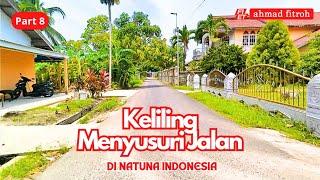  KELILING 8️⃣  MENYUSURI JALAN  DI NATUNA  #natuna #kepri #indonesia #explore #alamindonesia